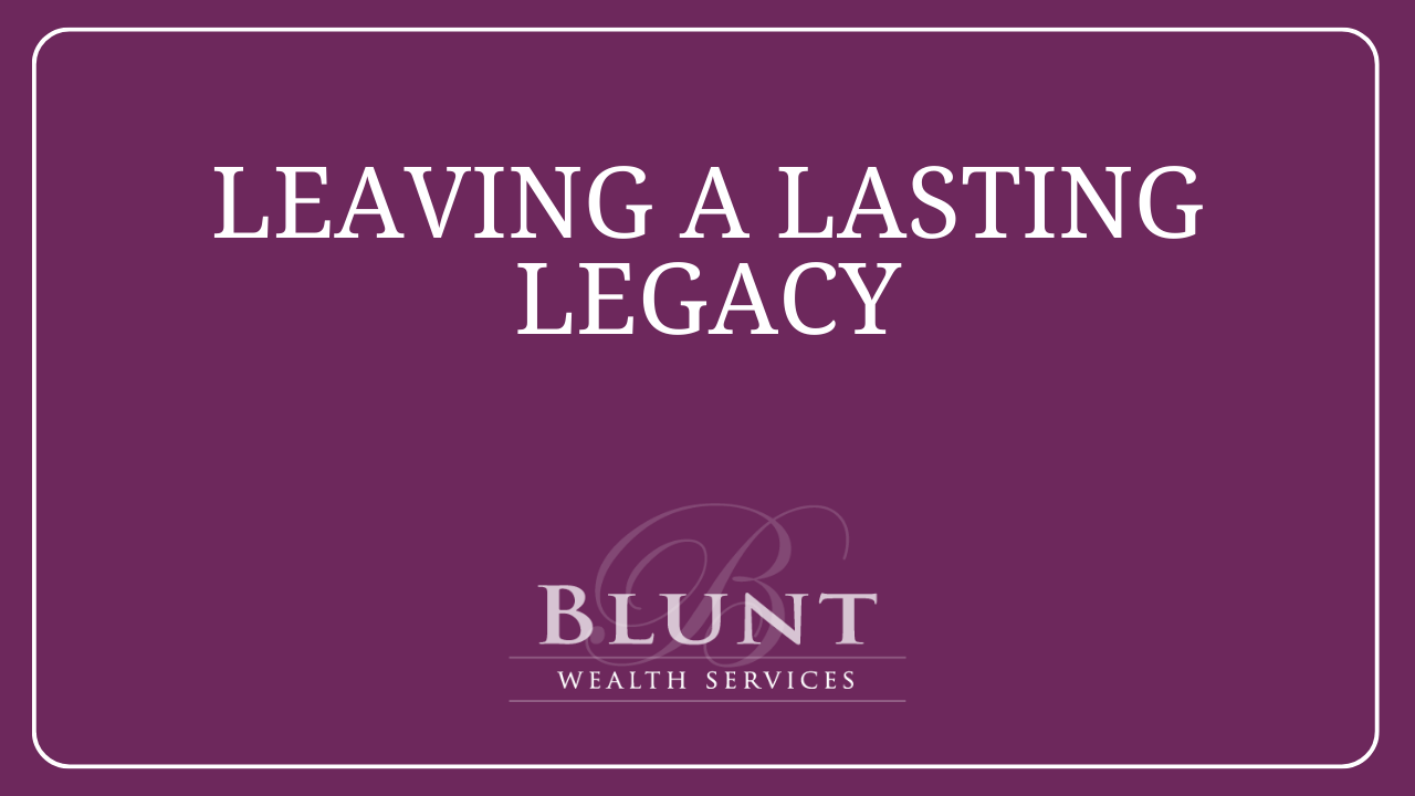 Leaving A Lasting Legacy